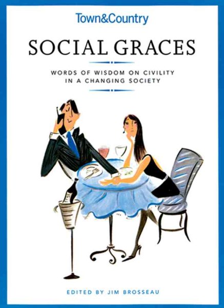 Town & Country Social Graces: Words of Wisdom on Civility in a Changing Society