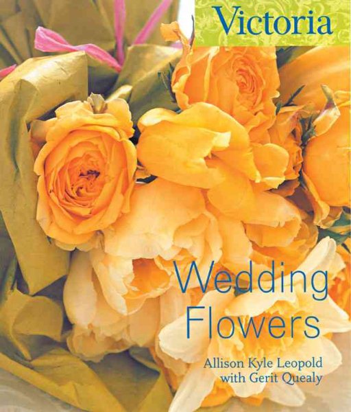 Wedding Flowers (Victoria Magazine)