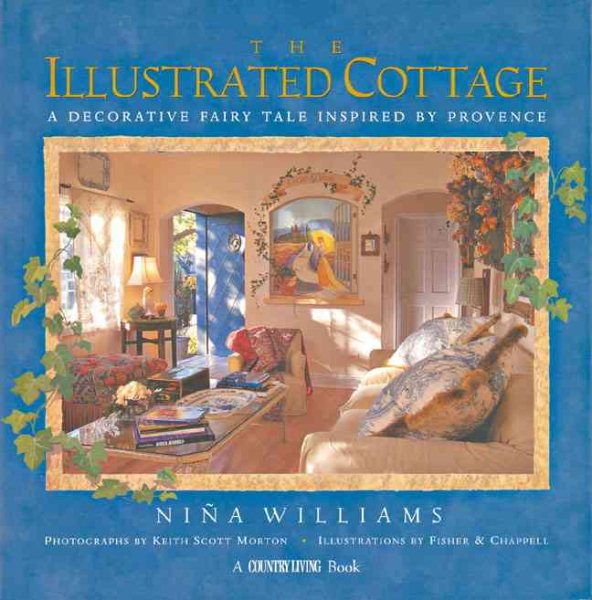 Country Living The Illustrated Cottage: A Decorative Fairy Tale Inspired by Provence cover