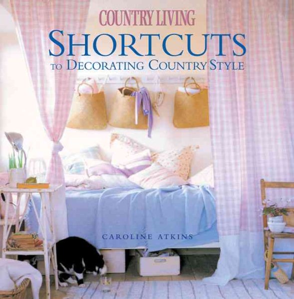 Country Living Shortcuts to Decorating Country Style cover