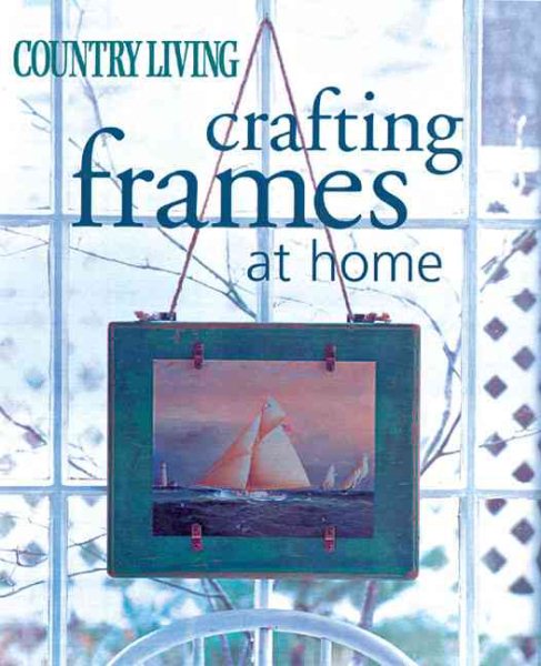 Country Living Crafting Frames at Home cover