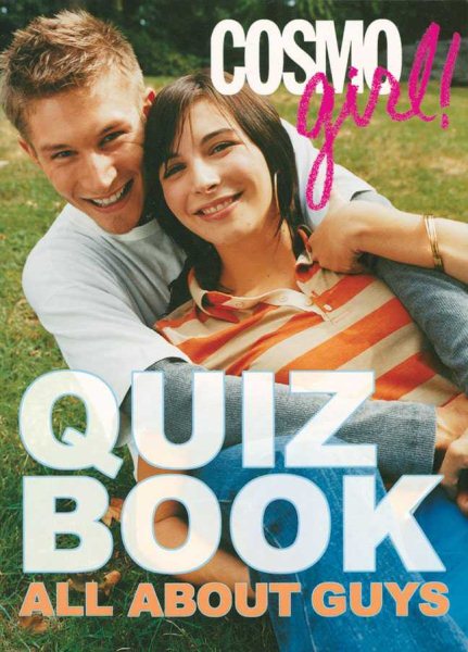 CosmoGIRL! Quiz Book: All About Guys