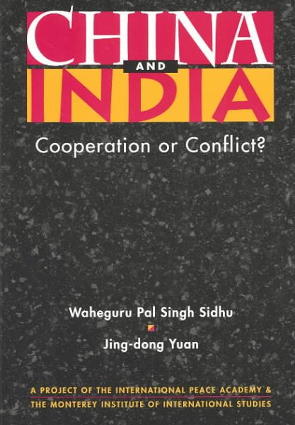 China and India: Cooperation or Conflict? (Project of the International Peace Academy) cover