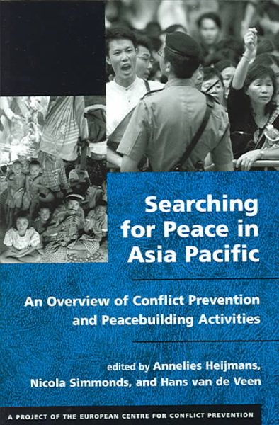 Searching for Peace in Asia Pacific: An Overview of Conflict Prevention and Peacebuilding Activities cover