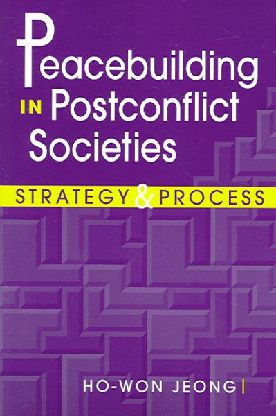 Peacebuilding In Postconflict Societies: Strategy And Process cover