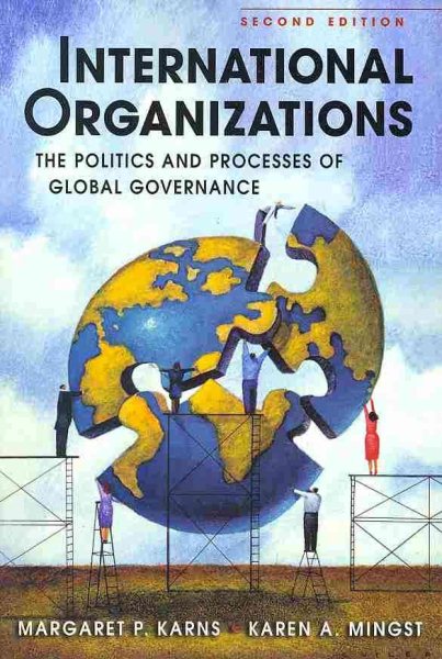 International Organizations: The Politics and Processes of Global Governance cover