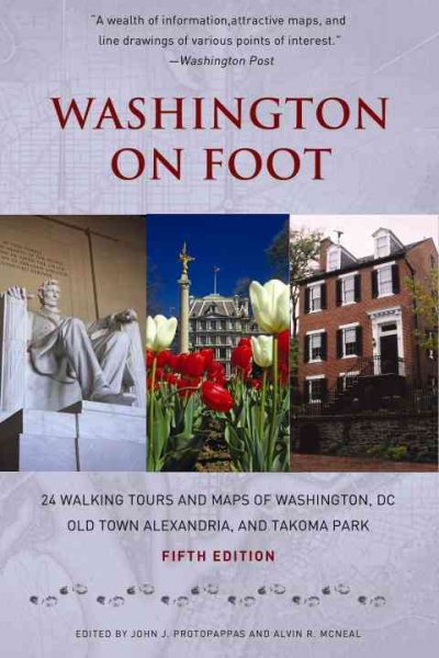 Washington on Foot, Fifth Edition: 24 Walking Tours and Maps of Washington, DC, Old Town Alexandria, and Takoma Park cover