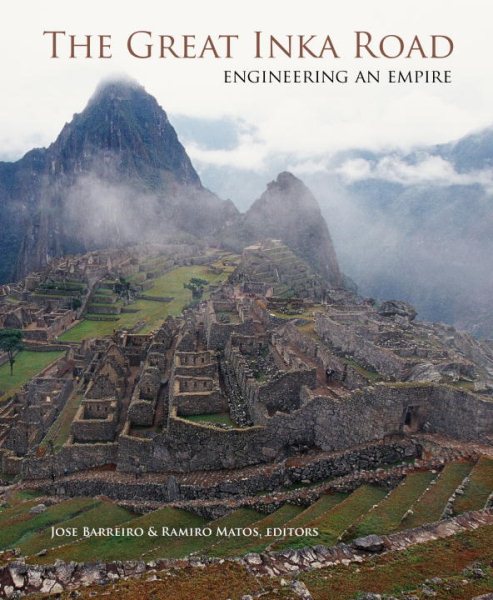 The Great Inka Road: Engineering an Empire cover