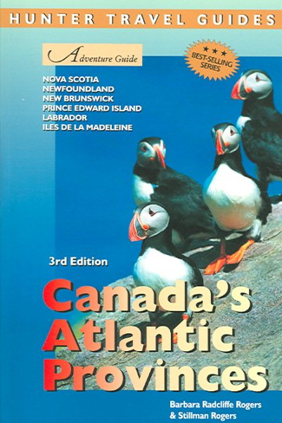 Adventure Guide to Canada's Atlantic Provinces: Nova Scotia, Newfoundland, New Brunswick, Prince Edward Island, Labrador, Iles de la Madeleine (Adventure Guide Series) cover