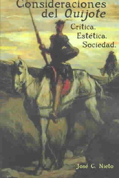 Consideraciones del Quijote: Critica. Estetica. Sociedad (Spanish Edition)