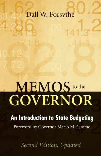 Memos to the Governor, Second Edition, Updated: Memos to the Governor: An Introduction to State Budgeting cover