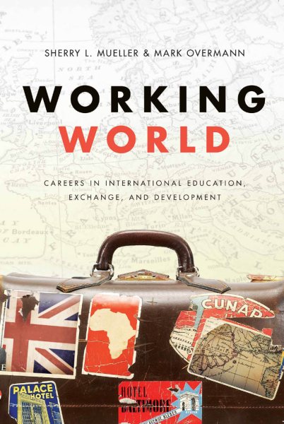 Working World: Careers in International Education, Exchange, and Development cover