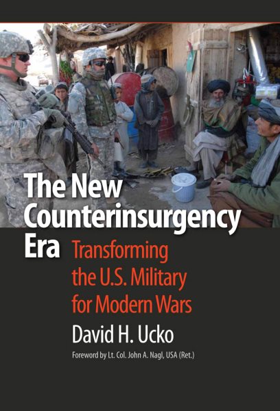 The New Counterinsurgency Era: Transforming the U.S. Military for Modern Wars cover