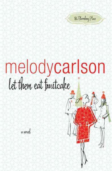 Let Them Eat Fruitcake (86 Bloomberg Place Series #2) cover