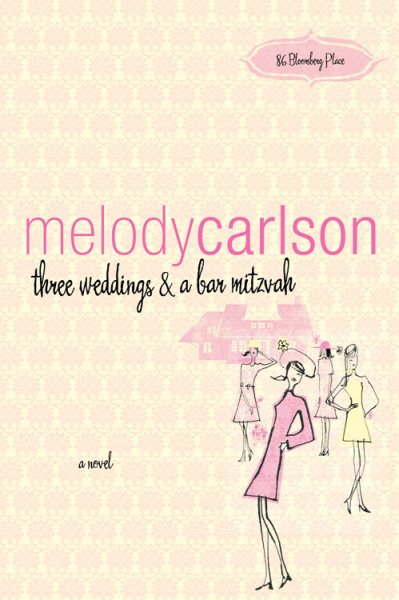 Three Weddings and a Bar Mitzvah (86 Bloomberg Place Series #4) cover