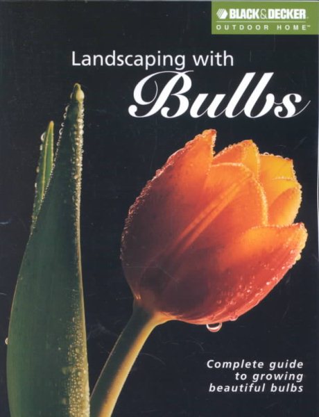 Landscaping with Bulbs (Black & Decker Outdoor Home Series) cover