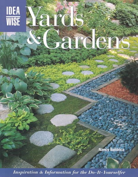 Yards & Gardens: Inspiration & Information for the Do-It-Yourselfers (Ideawise) cover