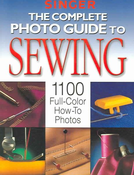 The Complete Photo Guide To Sewing cover