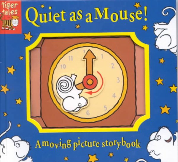 Quiet As a Mouse!: A Moving Picture Storybook (Moving Picture Storybooks) cover