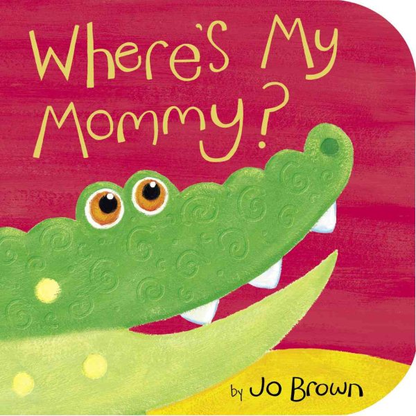 Where's My Mommy? (Storytime Board Books) cover