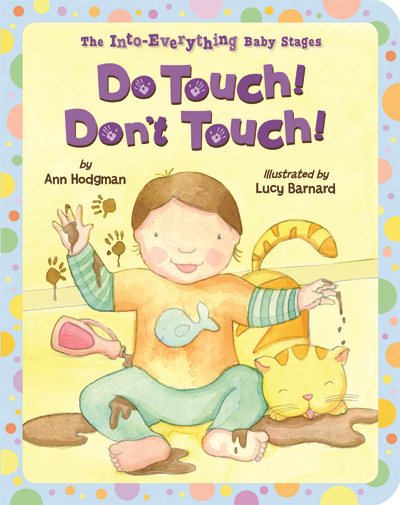 Do Touch! Don't Touch! (Into Everything Baby Stages) cover