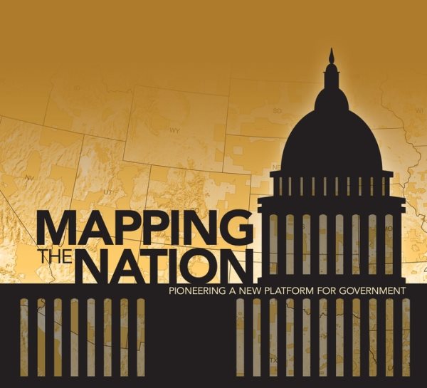 Mapping the Nation: Pioneering a New Platform for Government cover