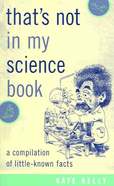 That's Not in My Science Book: A Compilation of Little-Known Facts cover
