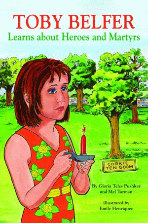 Toby Belfer Learns about Heroes and Martyrs (Toby Belfer Series) cover