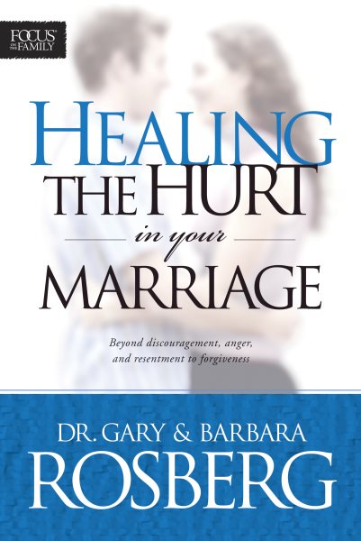 Healing the Hurt in Your Marriage cover