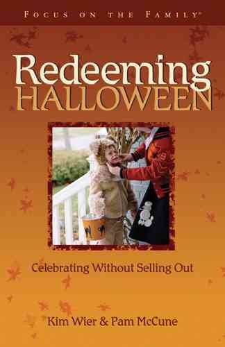Redeeming Halloween: Celebrating without Selling Out (Holiday Series)