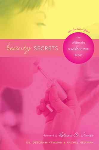 Beauty Secrets: Tips for Teens from the Ultimate Makeover Artist cover