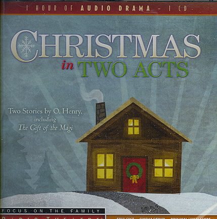 Christmas in Two Acts: Two Stories by O. Henry, Including "The Gift of the Magi" (Radio Theatre)