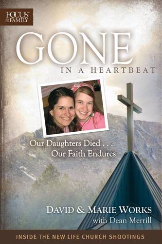 Gone in a Heartbeat: Our Daughters Died . . . Our Faith Endures (Focus on the Family)