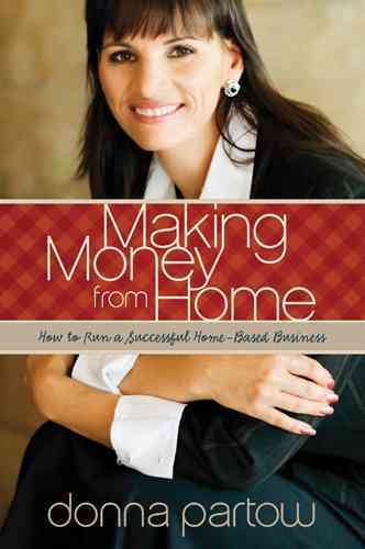 Making Money from Home: How to Run a Successful Home-Based Business (Renewing the Heart) cover