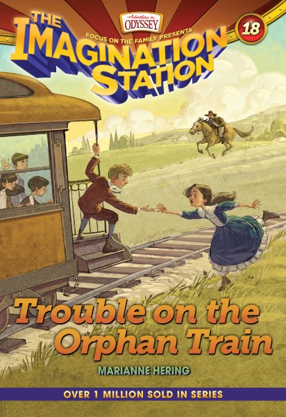 Trouble on the Orphan Train (AIO Imagination Station Books) cover