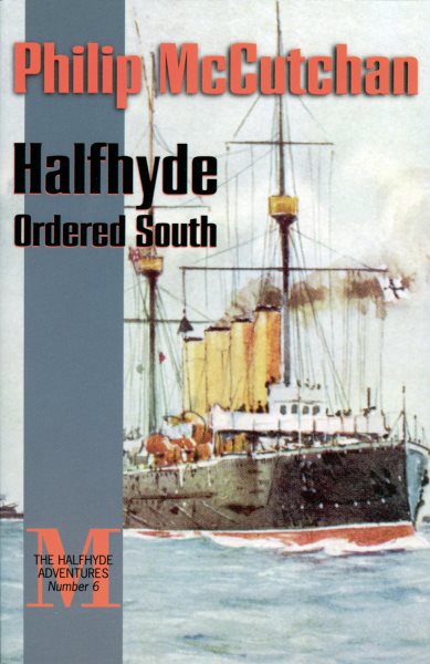 Halfhyde Ordered South (The Halfhyde Adventures, No. 6)
