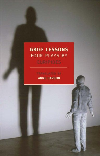 Grief Lessons: Four Plays by Euripides (New York Review Books (Paperback)) cover
