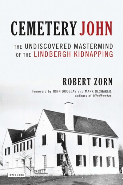 Cemetery John: The Undiscovered Mastermind Behind the Lindbergh Kidnapping cover
