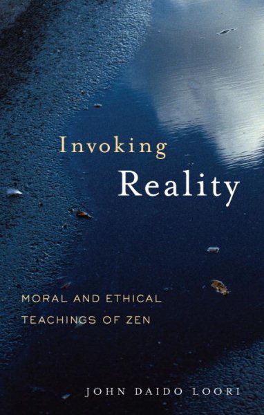 Invoking Reality: Moral and Ethical Teachings of Zen (Dharma Communications) cover