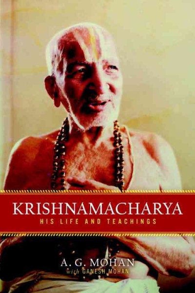Krishnamacharya: His Life and Teachings cover