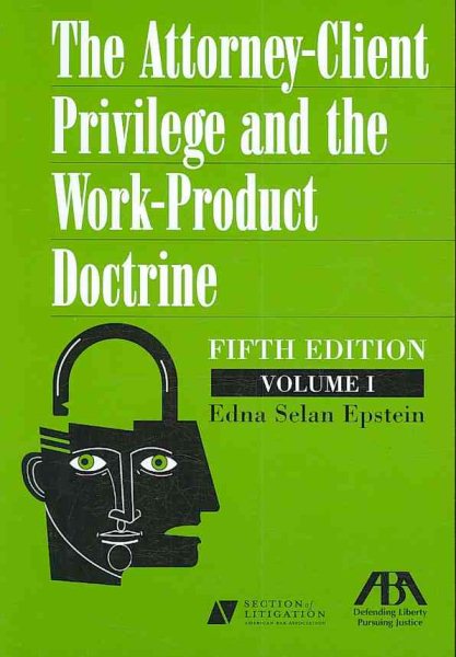 The Attorney-Client Privilege and the Work-Product Doctrine, Fifth Edition (2 volume set) cover