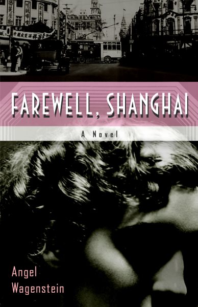 Farewell Shanghai: A Novel