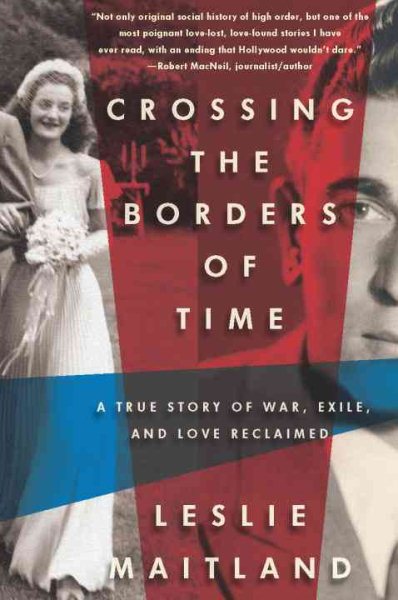 Crossing the Borders of Time: A True Story of War, Exile, and Love Reclaimed cover