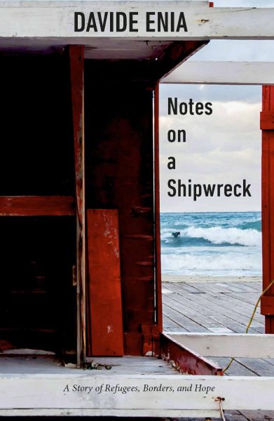 Notes on a Shipwreck: A Story of Refugees, Borders, and Hope cover