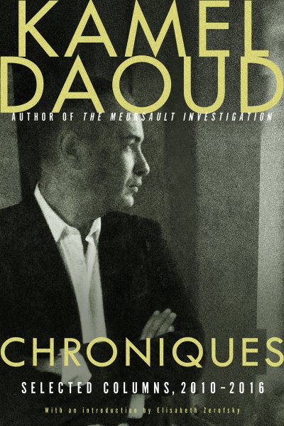 Chroniques: Selected Columns, 2010-2016 cover