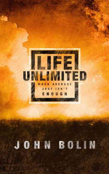 Life Unlimited: When Average Just Isn't Enough