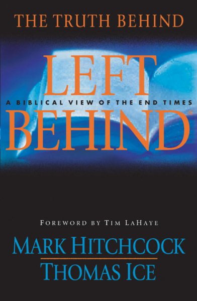 The Truth Behind Left Behind: A Biblical View of the End Times cover