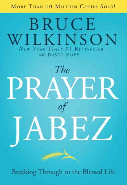 The Prayer of Jabez: Breaking Through to the Blessed Life (Breakthrough Series) cover