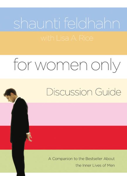 For Women Only Discussion Guide: A Companion to the Bestseller about the Inner Lives of Men cover