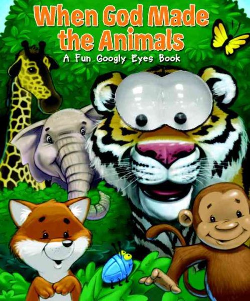 When God Made the Animals: A Fun Googly Eyes Book cover